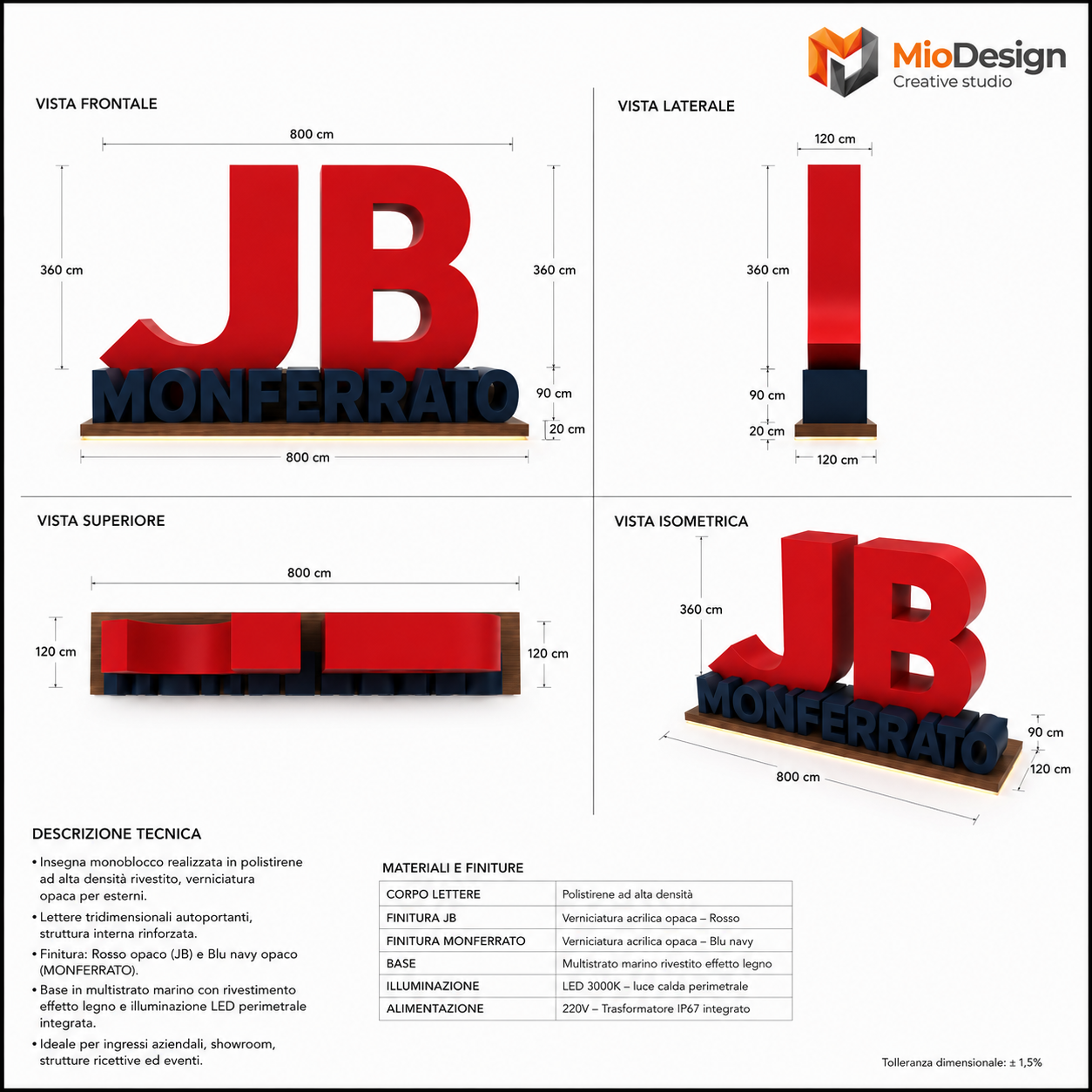 Insegna "JB Monferrato" H 360cm × L 800 cm × P 120 cm chiedere preventivo